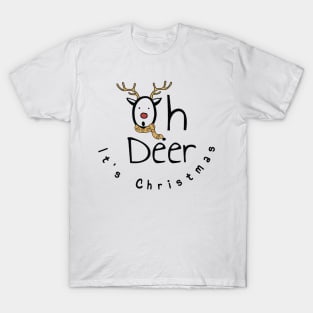 Oh Deer It's Christmas - Reindeer cool design T-Shirt